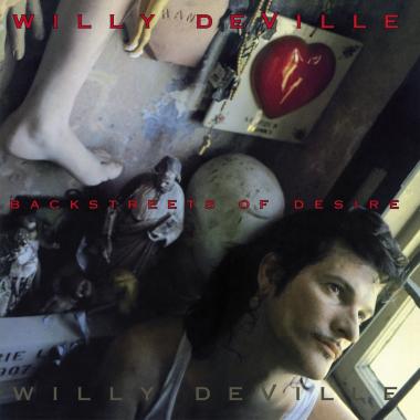 Willy DeVille -  Backstreets of Desire